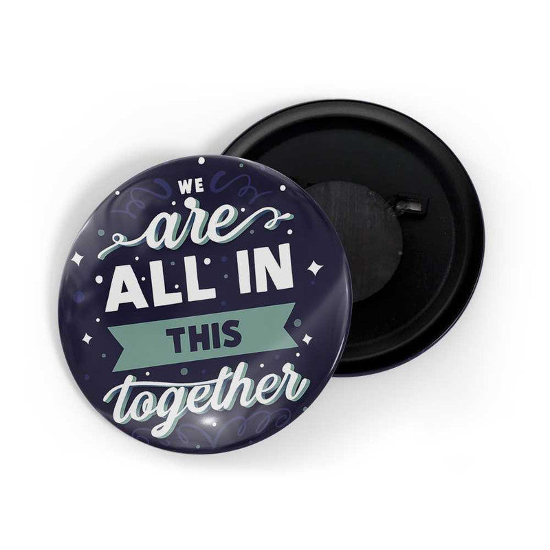 dhcrafts Black color Round Fridge Magnet We Are All In This Together D2 Glossy Finish Design Pack of 1 (58 mm)